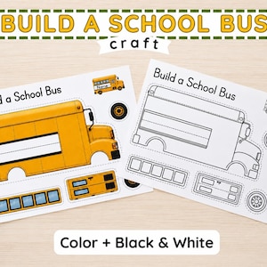 Puede incluir: Dos hojas de manualidades tituladas Build a School Bus, una en color amarillo y otra en blanco y negro. Cada hoja presenta componentes recortables que incluyen la carrocería de un autobús, ruedas y ventanas, con un espacio para un nombre.