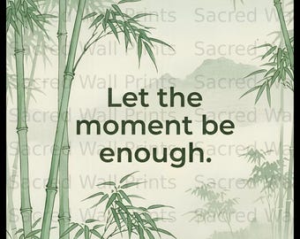 Mindfulness Wall Art Print, Bamboo Quote Decor, Zen Calm Home Art (Digital Download)
