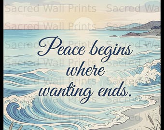 Peace Begins Wanting Ends Quote Print, Zen Beach Ocean Scene Wall Art (Digital Download)