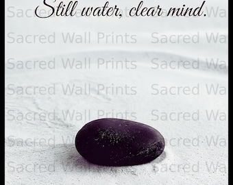 Still Water Clear Mind Zen Print, Minimalist Spiritual Quote Art (Digital Download)
