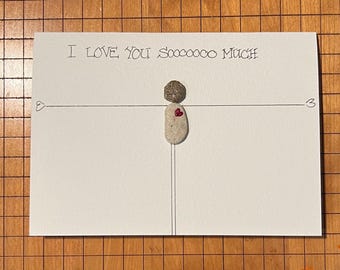 I Love You Soooooo Much - Handmade Pebble Art Card