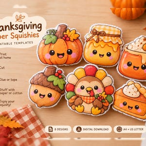 Könnte beinhalten: Ein Set aus Thanksgiving-Papiersquishies mit druckbaren Vorlagen, die niedliche Illustrationen von Kürbis, Honigglas, Tasse, Eichel, Truthahn und Tortenstück zeigen. Der Text lautet Thanksgiving Paper Squishies, Print at home, Cut, Glue or tape, Stuff with paper or cotton, Enjoy your squishy, 8 designs, Digital download und A4 + US Letter.