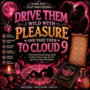 Puede incluir: Un gráfico oscuro en tonos rosas con el texto 'DRIVE THEM WILD WITH PLEASURE AND TAKE THEM TO CLOUD 9'. La imagen incluye la silueta de una pareja, un libro de hechizos titulado 'PLEASURE SPELLS', una vela encendida, un cristal y un frasco.
