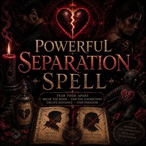 Peut inclure: Image sombre et gothique avec le texte "POWERFUL SEPARATION SPELL". Elle présente un cœur brisé, une poupée vaudou, une bougie allumée et un livre ouvert avec des silhouettes. L'image comprend les phrases "Tear Them Apart", "Break the Bond" et "Destroy the Connection."