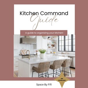 May include: A digital guide titled Kitchen Command Guide with the subtitle A guide to organizing your kitchen! featuring a photograph of a white kitchen with a large island, three woven bar stools, a stainless steel hood, and a gold faucet.