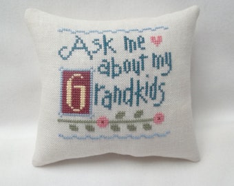 Grandparent Grandma Mini Pillow Cross Stitch Completed Ask Me About My Grandkids Pillow Tuck 4 1/2" x 5"