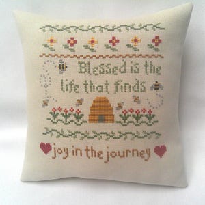 Bee Hive Accent Pillow, Cross Stitch, Flowers, Joy In The Journey