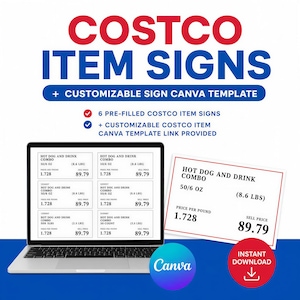 May include: A digital product listing for Costco item signs featuring a laptop displaying six pre-filled sign templates and one enlarged sign example. The text reads COSTCO ITEM SIGNS, CUSTOMIZABLE SIGN CANVA TEMPLATE, and INSTANT DOWNLOAD.