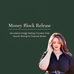 Peut inclure: Un graphique vert foncé avec le texte Money Block Release, Abundance Energy Healing, Emotion Code et Muscle Testing for Financial Blocks. Une illustration d'une personne aux cheveux longs portant une chemise noire est située sous le texte.