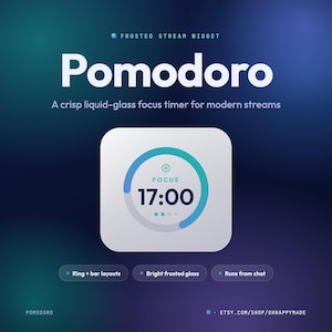 May include: A digital Pomodoro focus timer widget with a frosted glass aesthetic. The interface displays the text 'Pomodoro', 'A crisp liquid-glass focus timer for modern streams', 'FOCUS', '17:00', 'Ring + bar layouts', 'Bright frosted glass', and 'Runs from chat'.