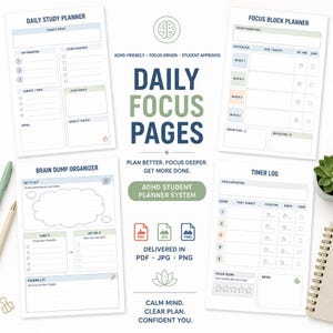 May include: A collection of printable Daily Focus Pages for students with ADHD. The pages include a daily study planner, focus block planner, brain dump organizer, and timer log. The design is white with blue and green accents, and the text reads "Daily Focus Pages."