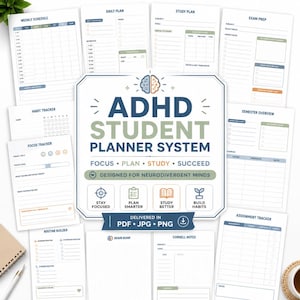 May include: A collection of printable planner pages for students with ADHD. The central design features the text "ADHD Student Planner System" with the words "Focus, Plan, Study, Succeed." The planner includes sections for weekly schedules, daily plans, habit tracking, and assignment tracking.