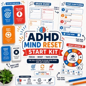 May include: ADHD Mind Reset Start Kit with focus, reset, and take action prompts. Includes cut-out card decks, a brain dump section, and a start flow planner. The kit is delivered in PDF, JPG, and PNG formats.
