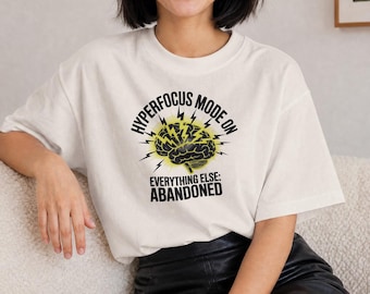 Hyperfocus Mode On Funny ADHD Neurodivergent Gift for ADHD Awareness Month