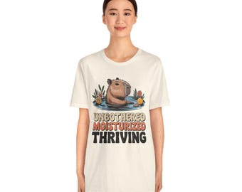 Unbothered Moisturized Thriving - Funny Capybara - Peaceful Vibes Gift