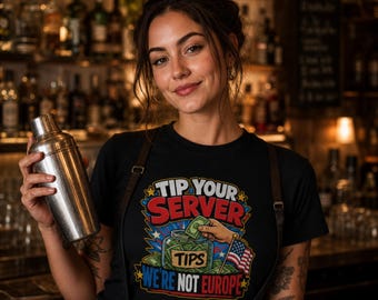 Tip Your Server We Are Not Europe Funny Bartender Waiter Service Industry Gift for Restaurant Workers