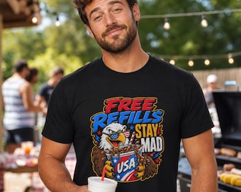 Free Refills Stay Mad Funny American Pride 4th of July Patriotic Humor Gift for Him