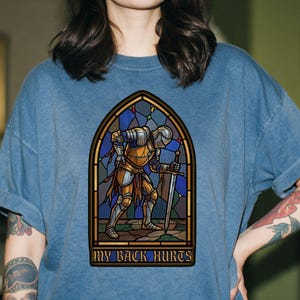 Comfort Colors® My Back Hurts Shirt, Funny Knight Tee, Medieval Humor Gift