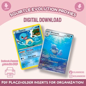 May include: Two digital trading cards featuring Squirtle and Wartortle with blue water-themed illustrations. The text reads SQUIRTLE EVOLUTION PROXIES, DIGITAL DOWNLOAD, and Instant Access printable PDF. These are PDF placeholder inserts for organisation.