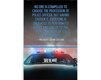 Inspirational Quote Police Poster Coolidge High Standards Integrity Honor Law Enforcement Squad Patrol Car Lights Canvas Siren Thin Blue