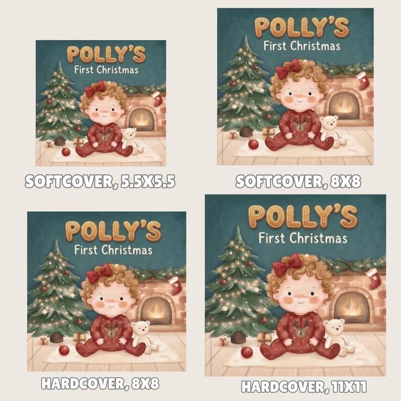 May include: Four book covers titled Polly's First Christmas featuring a child in red pajamas, a Christmas tree, and a fireplace. Options include softcover 5.5x5.5 inches, softcover 8x8 inches, hardcover 8x8 inches, and hardcover 11x11 inches.