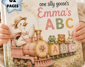 May include: A children's book titled one silly goose's Emma's ABC featuring a white goose in a hat driving a pink steam train. The train pulls three cars carrying a frog, a bear, and a rabbit, with the letters A, B, and C. A blue star says 62 PAGES.