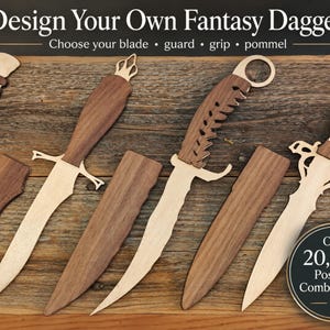 May include: A set of wooden fantasy dagger components including blades, guards, grips, and pommels. Text reads: Design Your Own Fantasy Dagger, Choose your blade, guard, grip, pommel, and Over 20,000 Possible Combinations!