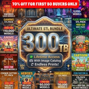 May include: A digital promotional graphic for an Ultimate STL Bundle featuring 300 TB of 3D printable files. The image displays various categories including swords, gaming, anime, cosplay armor, heroes, and organizers with text overlays detailing file counts and storage sizes.