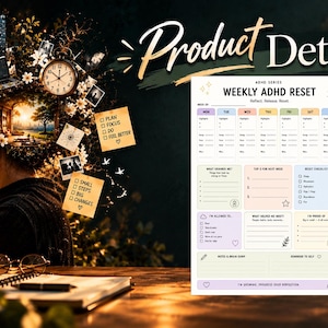 May include: A Weekly ADHD Reset planner page featuring a structured layout with daily columns, task lists, and goal-setting sections. The document includes headers like Weekly ADHD Reset, Reflect, Release, Reset, and various checkboxes for tracking habits, priorities, and weekly progress.