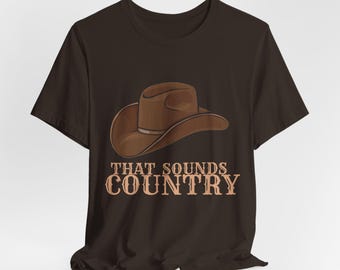 Ella dijo que suena a música country. Camiseta unisex de manga corta.