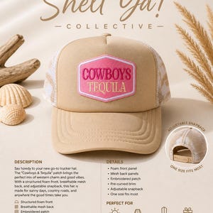 May include: Tan trucker hat with a mesh back and a pink embroidered patch that reads "Cowboys Tequila." The hat has a structured foam front and an adjustable snapback closure. The hat is one size fits most.