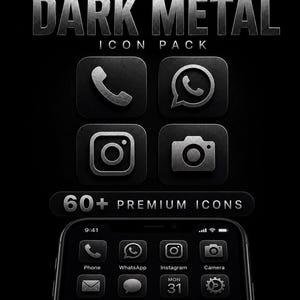 Può includere: Un pacchetto di icone digitali intitolato DARK METAL ICON PACK con oltre 60 icone premium. Il set include icone di app scure con texture metallica per telefono, WhatsApp, Instagram e fotocamera, visualizzate su uno schermo di smartphone.
