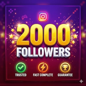 May include: A digital graphic with a purple and red background, featuring the Instagram logo and the text "2000 FOLLOWERS" in gold. Icons for "Trusted", "Fast Complete", and "Guarantee" are also included.