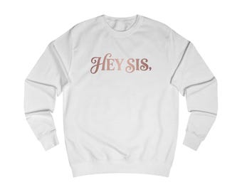 Hey Sis-sweater met ronde hals | Gebeds tik op mijn schouder bloemen vogelontwerp