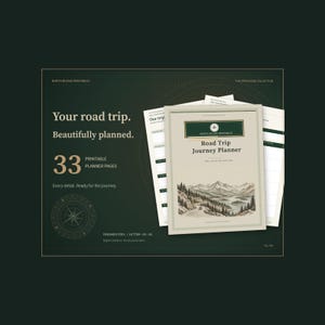 May include: A Road Trip Journey Planner with 33 printable pages, featuring a mountain landscape illustration on the cover. The text reads: Your road trip. Beautifully planned. 33 printable planner pages. Every detail. Ready for the journey.