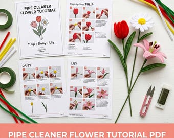 Pipe Cleaner Flower DIY Guide | PDF Craft Tutorial for Beginners | Chenille Stem Fake Flower Bouquet Pattern | Make Tulip, Daisy, Lily, Rose