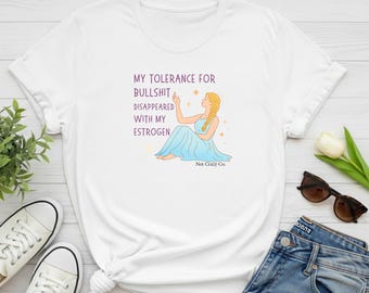 Funny Perimenopause Estrogen Tee | Gen X Menopause Humor Graphic Shirt
