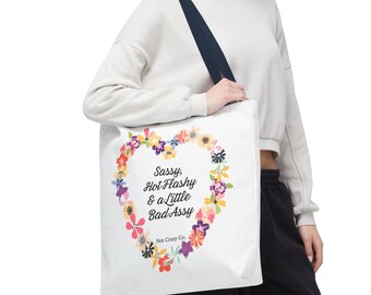 Sassy Hot Flashy Bad Assy Tote Bag | Funny Menopause Humor Canvas Bag