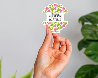 No More Zip-a-Dee in my Doo-Dah Sticker | Floral Die-Cut Vinyl