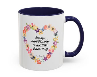 Floral Sassy Hot Flashy Bad Assy Mug | Funny Menopause Coffee Cup