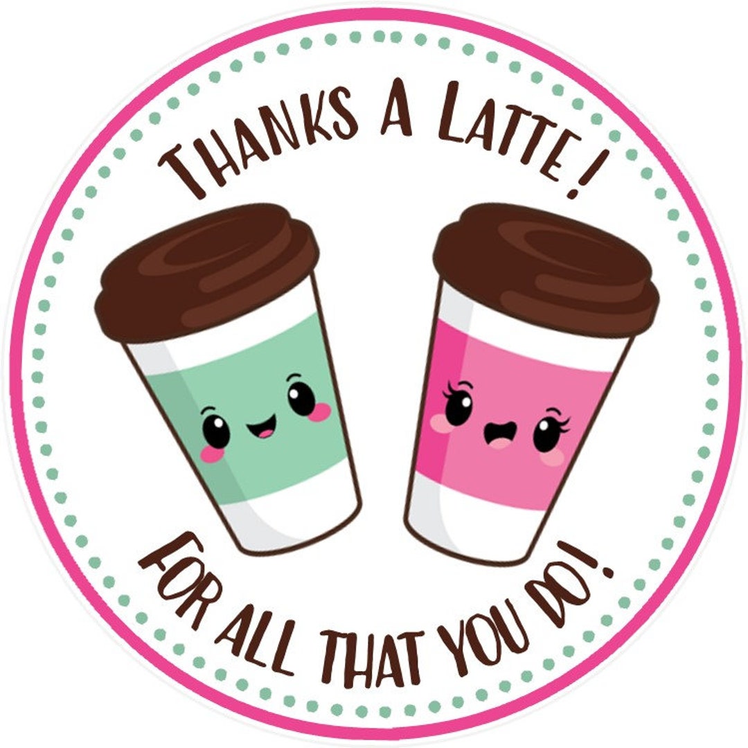 Thanks a Latte Gift Tag DIY Printable File You Print Thanks a Latte
