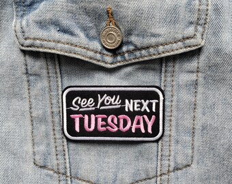 See You N T // DIY Meme Embroidered Iron Sew On Patch Badge Sassy Funny Gift Idea Aesthetic Applique For Jackets Next Tuesday Craft In Uk x