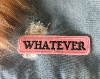 Pink Attitude // DIY Whatever Embroidered Iron Sew On Patch Badge Applique Craft Aesthetic Sassy Quote Feminism BFF Cute Gift Idea UK Motif