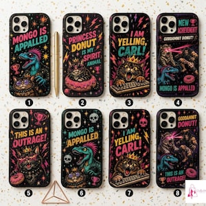 May include: Eight black smartphone cases featuring colorful graphic illustrations of cats, dinosaurs, and text. Designs include phrases like Mongo Is Appalled, Princess Donut Is My Spirit Animal, I Am Yelling Carl, and New Achievement Goddamnit Donut.