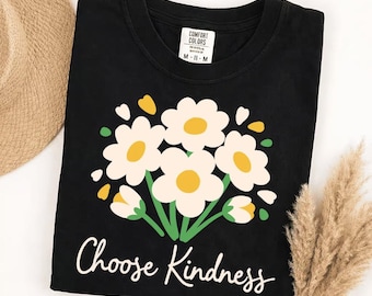 Comfort Colors Choose Kindness T-shirt, Inspirational Daisy Floral Design, Positive Teacher Gift, Retro Quote, Be Kind Motivational Apparel