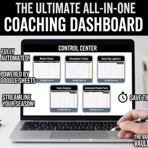 May include: A laptop screen displaying The Ultimate All-In-One Coaching Dashboard with a Control Center featuring modules for Master Roster, Attendance Tracker, Game Day Logistics, Game Analysis, and Automated Roster Form, powered by Google Sheets.