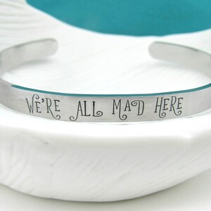 We're All Mad Here Cuff Bracelet Skinny Cuff Wonderland Hatter Cheshire afbeelding 4