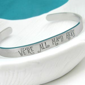 We're All Mad Here Cuff Bracelet Skinny Cuff Wonderland Hatter Cheshire afbeelding 3