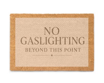 No Gaslighting Beyond This Point Coir Doormat