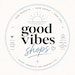 Good Vibes Shop